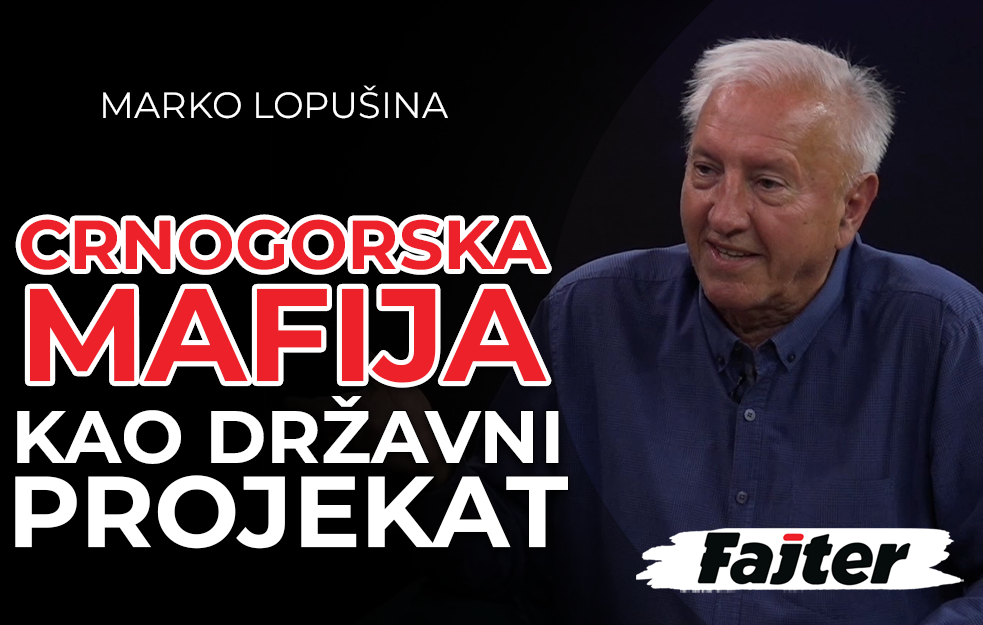 MARKO LOPUŠINA: IZA CRNOGORSKE MAFIJE ODUVEK SU DRŽAVA I SLUŽBE (VIDEO)